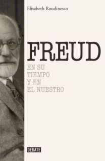 Freud - su tiempo nuestro